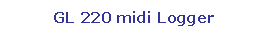 Tglalap: lekerektett: GL 220 midi Logger