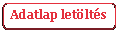 Lekerektett tglalap: Adatlap letlts