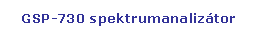 Tglalap: lekerektett: GSP-730 spektrumanaliztor