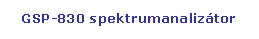 Tglalap: lekerektett: GSP-830 spektrumanaliztor